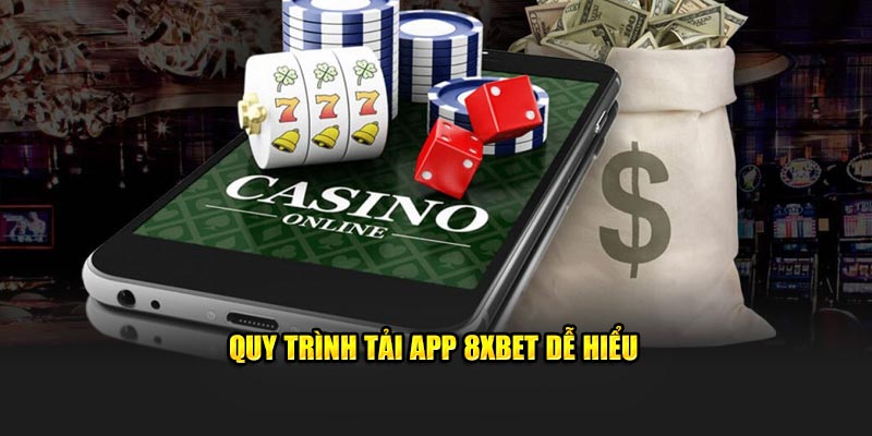 Quy trình tải app 8XBET dễ hiểu