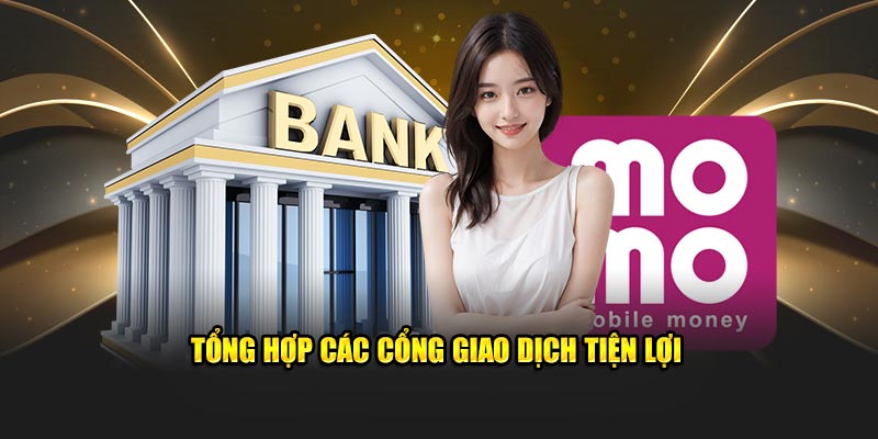 Tổng hợp các cổng giao dịch tiện lợi